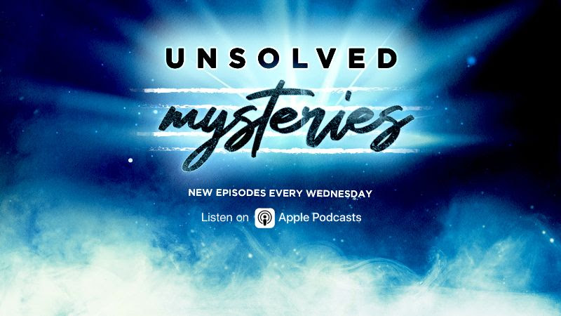 Unsolved Mysteries Podcast